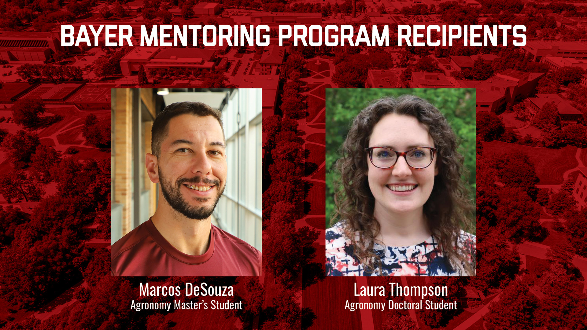 Marcos DeSouza and Laura Thompson selected for Bayer Mentoring Program.