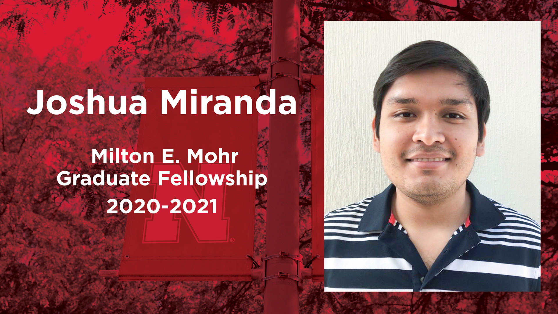 Joshua Miranda received a Milton E. Mohr Fellowship for 2020-2021.