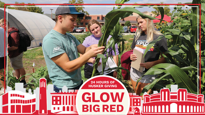 Glow Big Red is the University of NebraskaâLincolnâs annual 24-hour giving event when Huskers around the world come together to support scholarships, colleges and programs, student groups and activities, inclusion, mental health and many other areas. Make your gift today or any time to the Agronomy and Horticulture students before noon Feb. 15.