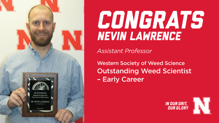 Nevin Lawrence recognized by the Western Society of Weed Science as the Outstanding Weed Scientist â Early Career.