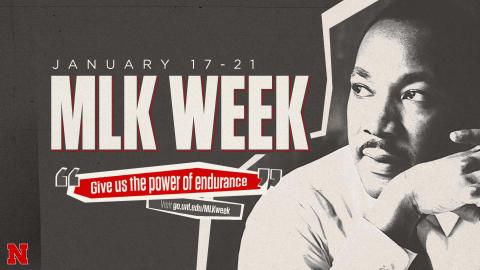 The University of Nebraska–Lincoln’s MLK Week celebration will feature week-long opportunities for service, education and conversation.